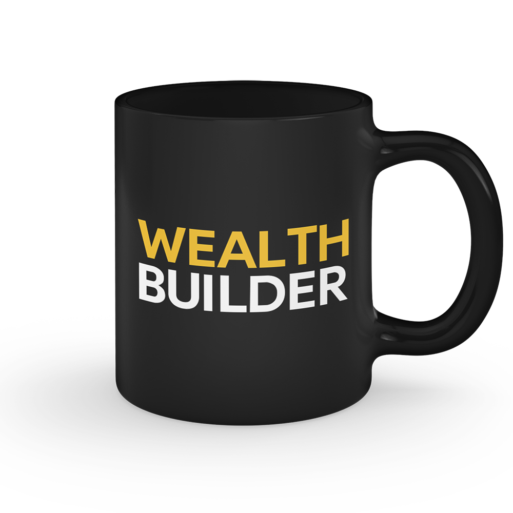 Wealth Builder - Mug