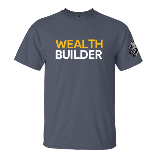 Wealth Builder - t-shirt