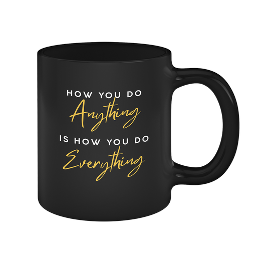 How you do anything - Mug